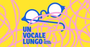 1746801668-Un_Vocale_Lungo_676x355_cover_orizz.jpg